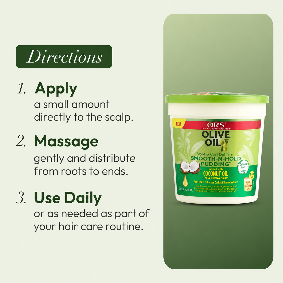 ORS Olive Oil Smooth-N-Hold Pudding directions graphic showing how to apply, massage, and use daily