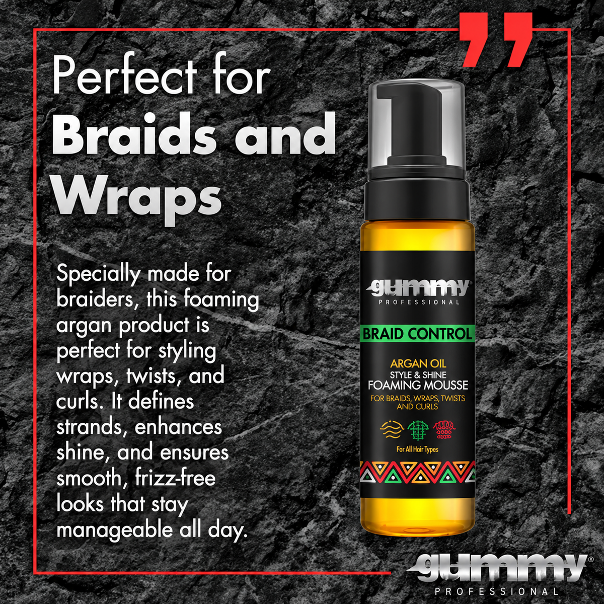 Gummy Professional Braid Control Argan Oil Foaming Mousse 6.76 oz